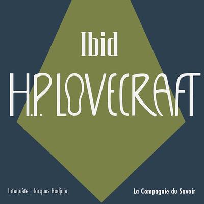 Ibid - Howard Ph. Lovecraft, Audio, 9782821188167