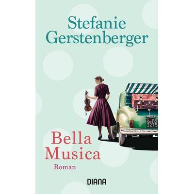 Bella Musica, Taschenbuch von Stefanie Gerstenberger, Diana, 978-3-453-36091-4