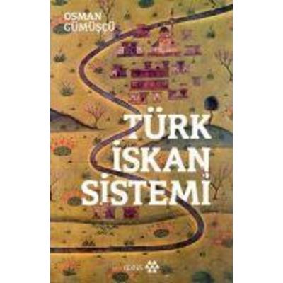 Türk Iskan Sistemi, Taschenbuch von Osman Gümüscü, Yeditepe Yayinevi