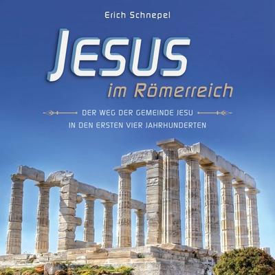 Jesus im Römerreich - Erich Schnepel, Audio, 4260614061293