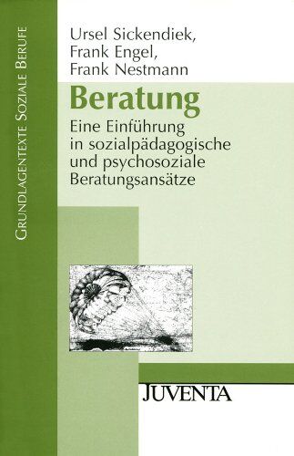 Ursel Sickendiek - Beratung: Eine Einführung in sozialpädagogische und psychosoziale Beratungsansätze (Grundlagentexte Soziale Berufe) - Preis vom 14.10.2026 23:07:16 h