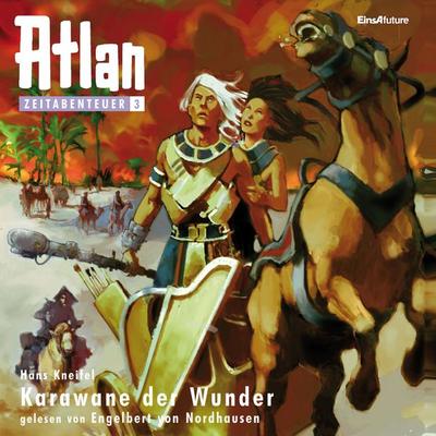 Atlan Zeitabenteuer 03: Karawane der Wunder - Hans Kneifel, Audio, 4056198031377
