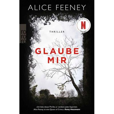 Glaube mir, Taschenbuch von Alice Feeney, Rowohlt Taschenbuch, 978-3-499-00531-2