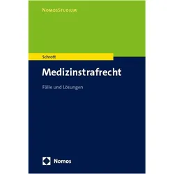 Schrott:Medizinstrafrecht, Fachbücher von Nina Schrott