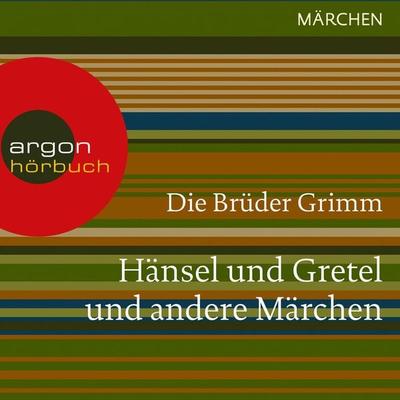 Hänsel und Gretel und andere - Brüder Grimm, Audio, 9783732400485