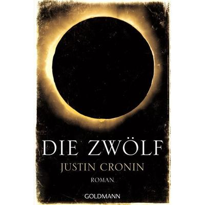 Die Zwölf, Taschenbuch von Justin Cronin, Goldmann