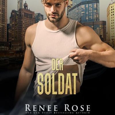 Der Soldat - Renee Rose, Audio, 9783695678792