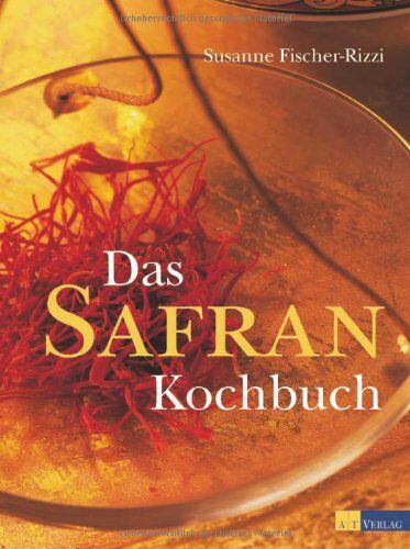 Susanne Fischer-Rizzi - Das Safrankochbuch: Das Gold in der Küche - Preis vom 09.10.2026 07:28:09 h