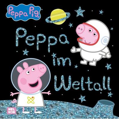 Peppa Wutz Bilderbuch: Peppa im Weltall, Gebundene Ausgabe von , Nelson, 978-3-8451-2691-3