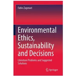 Environmental Ethics, Sustainability and Decisions, Fachbücher von Fabio Zagonari