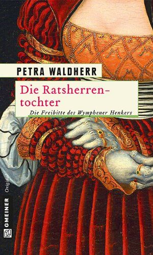 Petra Waldherr - Die Ratsherrentochter - Preis vom 11.10.2026 03:10:56 h