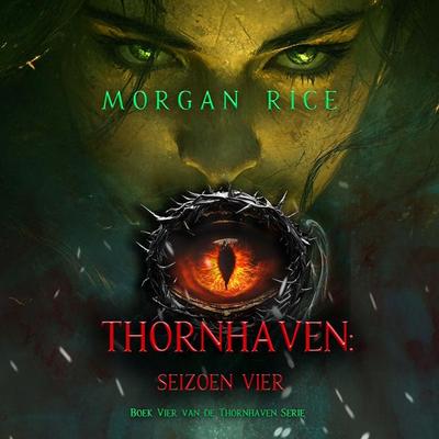 Thornhaven: Seizoen Vier (Boek Vier van de Thornhaven Serie) - Morgan Rice, Audio, 9798341562288