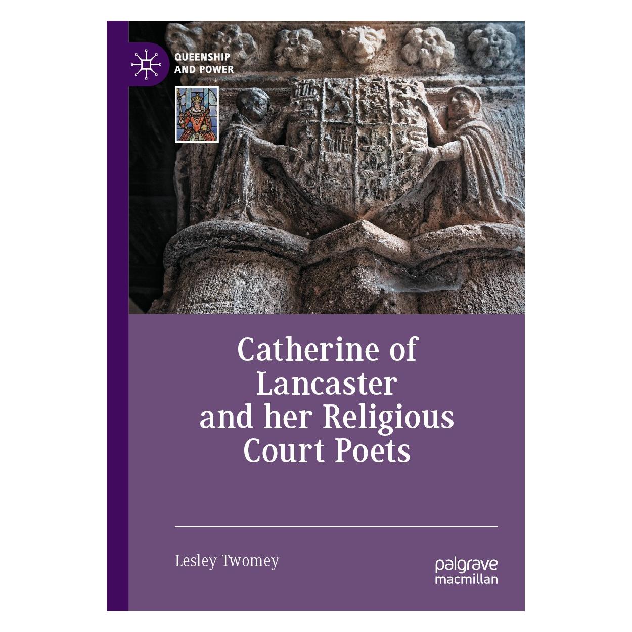 Springer Catherine of Lancaster and her Religious Court Poets (Englisch, Hardcover, Lesley Twomey) (9783031584794)
