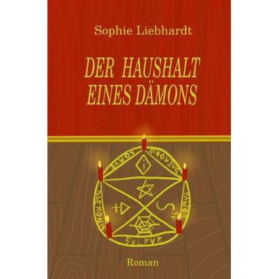 Der Haushalt eines Dämons, Taschenbuch von Sophie Liebhardt, Epubli, 978-3-565-65707-0