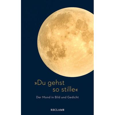 »Du gehst so stille«, Gebundene Ausgabe von , Reclam, Philipp, 978-3-15-011405-6