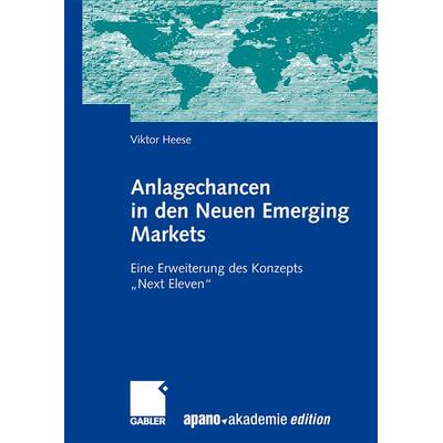 Anlagechancen in den Neuen Emerging Markets, Taschenbuch von Viktor Heese, Betriebswirtschaftlicher Verlag Gabler, 978-3-8349-0994-7