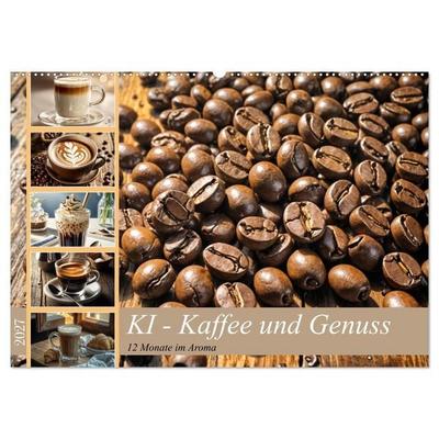 KI - Kaffee und Genuss 12 Monate im Aroma (Wandkalender 2027 DIN A2 quer), CALVENDO Monatskalender