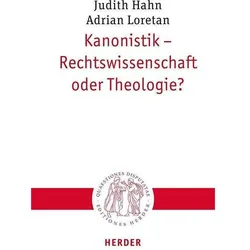 Kanonistik - Rechtswissenschaft oder Theologie?, Fachbücher von Judith Hahn, Adrian Loretan