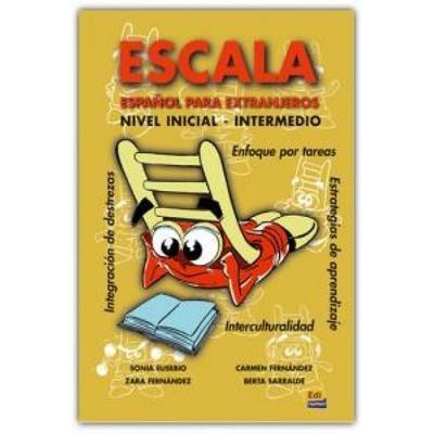 Escala : español para extranjeros : nivel inicial - intermedio, Taschenbuch von Sonia . . . [et al. Eusebio Hermira,Berta Serralde Vizuete, Editorial