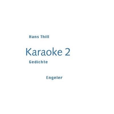 Karaoke 2, Paperback von Hans Thill, Urs Engeler