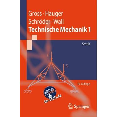 Technische Mechanik 1, Taschenbuch von Dietmar Gross,Werner Hauger,Jörg Schröder,Wolfgang A. Wall, Springer