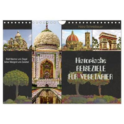 Historische Reiseziele für Vegetarier (Wandkalender 2027 DIN A4 quer), CALVENDO Monatskalender
