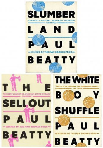 Oneworld Publications Paul Beatty Slumberland 3 Books Collection Set Slumberland The White Boy Shuffle The Sellout