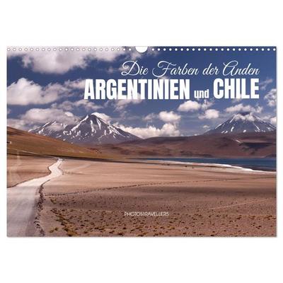Die Farben der Anden - Argentinien und Chile (Wandkalender 2026 DIN A3 quer), CALVENDO Monatskalender