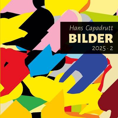 Bilder 2025 . 2, Taschenbuch von Hans Capadrutt, BoD – Books on Demand, 978-3-8192-6354-5