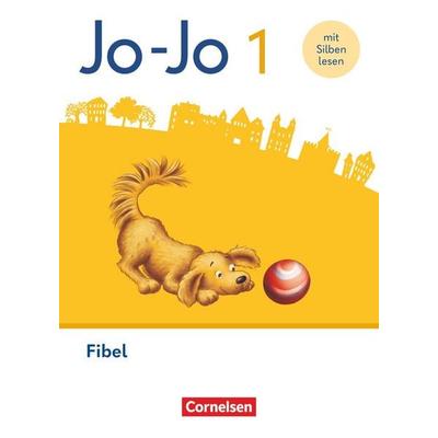 Jo-Jo Fibel 1. Schuljahr - Fibel mit Silbenschieber und digitalen Medien, Gebundene Ausgabe von , Cornelsen Verlag