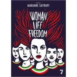 Woman, Life, Freedom, Belletristik von Marjane Satrapi