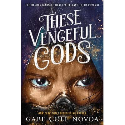 These Vengeful Gods, Gebundene Ausgabe von Gabe Cole Novoa, Random House N.Y., 978-0-593-89812-3