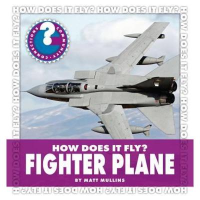 How Does It Fly? Fighter Plane, Gebundene Ausgabe von Matt Mullins, Cherry Lake Publishing, 978-1-61080-066-2