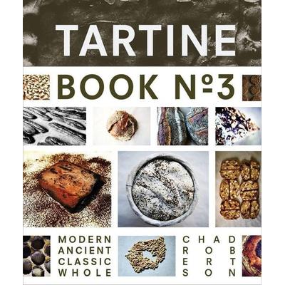 Tartine Book No. 3, Gebundene Ausgabe von Chad Robertson, Abrams & Chronicle Books, 978-1-4521-1430-9