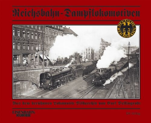 Reichsbahn-Dampflokomotiven: Aus dem berühmten Lokomotiv-Bildarchiv von Carl Bellingrodt - Preis vom 01.10.2026 17:08:56 h