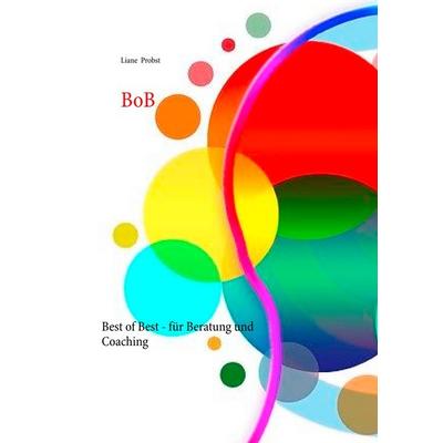 BoB, Taschenbuch von Liane Probst, BoD – Books on Demand, 978-3-7528-4193-0