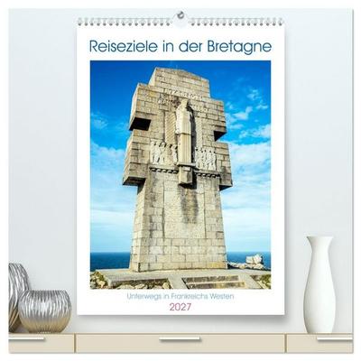 Reiseziele in der Bretagne (hochwertiger Premium Wandkalender 2027 DIN A2 hoch), Kunstdruck in Hochglanz