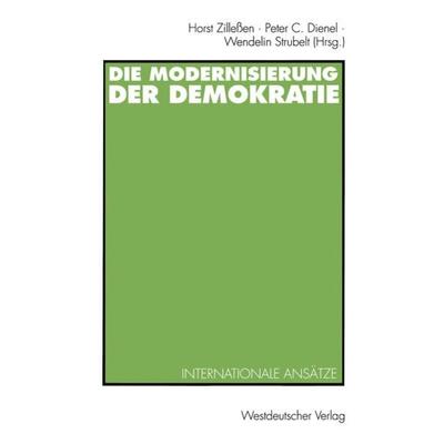 Die Modernisierung der Demokratie, Taschenbuch von Horst Zillessen, VS Verlag für Sozialwissenschaften, 978-3-531-12408-7