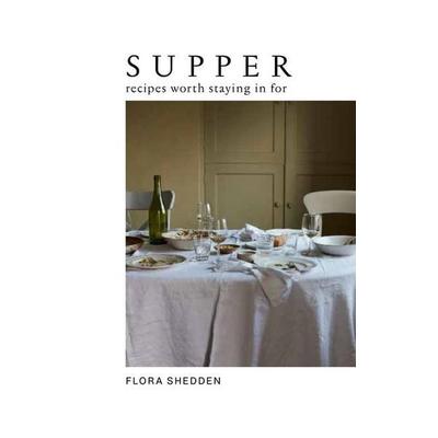 Supper, Gebundene Ausgabe von Flora Shedden, Hardie Grant Publishing Group, 978-1-78488-527-4