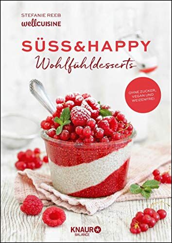Stefanie Reeb - Süß & happy: Wohlfühldesserts - Preis vom 10.10.2026 11:48:34 h