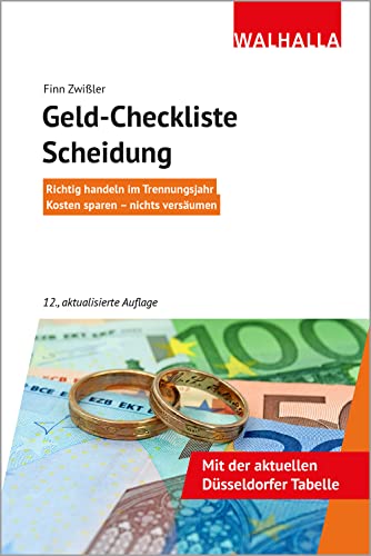 Finn Zwißler - Geld-Checkliste Scheidung: Richtig handeln im Trennungsjahr; Kosten sparen - nichts versäumen; Walhalla Rechtshilfen - Preis vom 12.10.2026 11:37:12 h