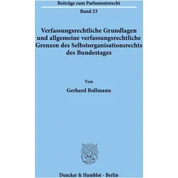 Verfassungsrechtliche Grundlagen und allgemeine verfassungsrechtliche Grenzen des Selbstorganisation, Fachbücher von Gerhard Bollmann