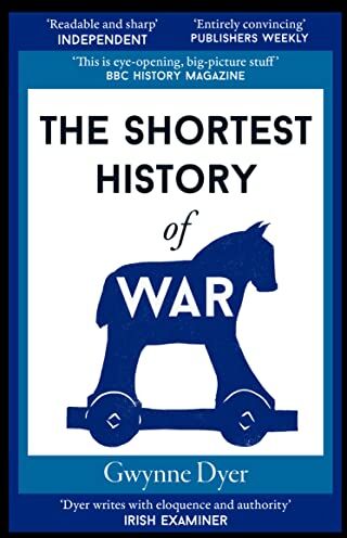 Gwynne Dyer - The Shortest History of War - Preis vom 09.10.2026 07:28:09 h