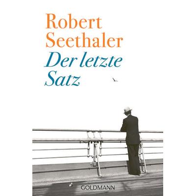 Der letzte Satz, Taschenbuch von Robert Seethaler, Goldmann