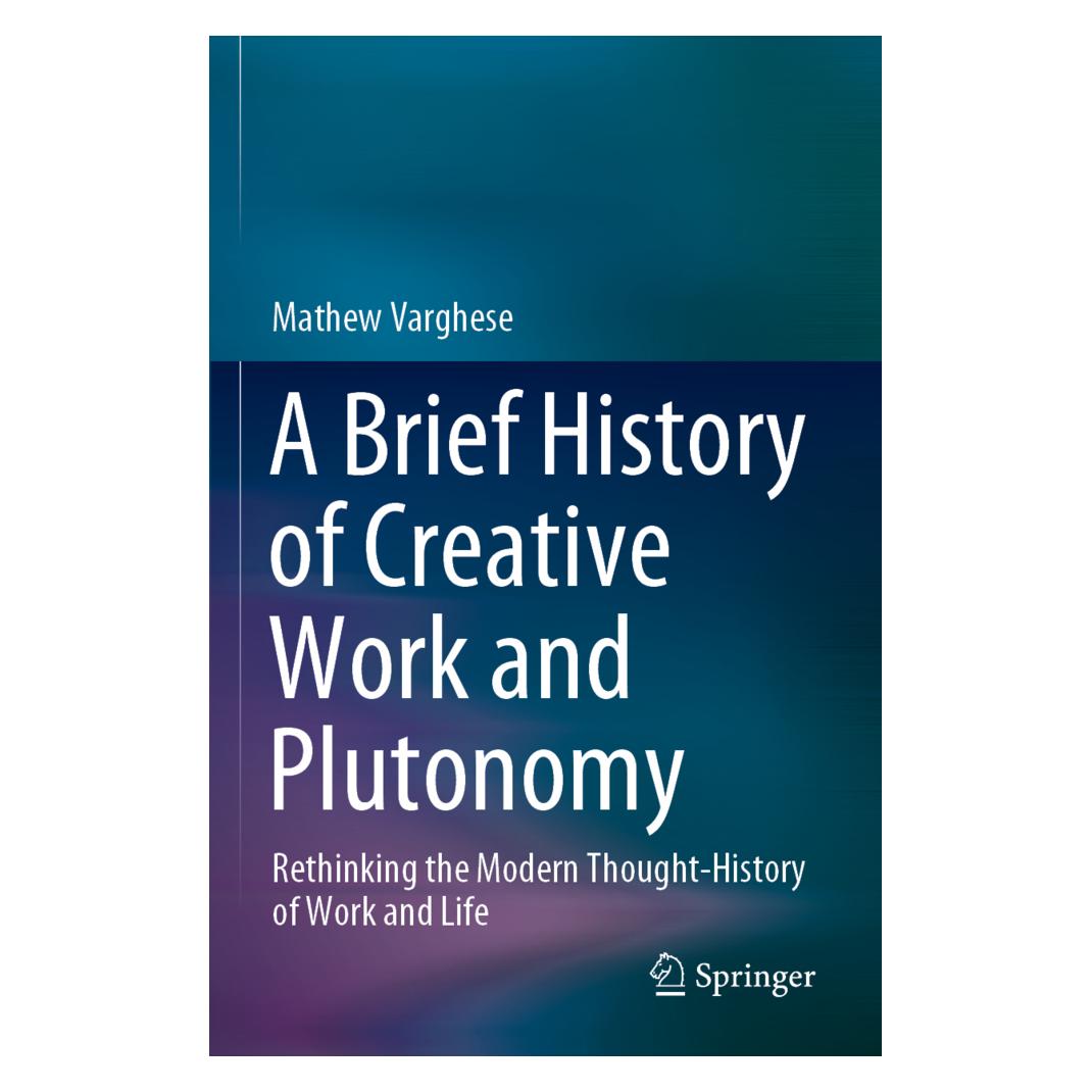 Springer A Brief History of Creative Work and Plutonomy (Englisch, Softcover, Mathew Varghese) (56217192)