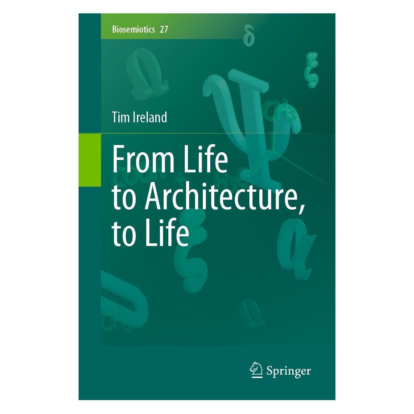 Springer From Life to Architecture, to Life (Englisch, Hardcover, Tim Ireland) (9783031459245)