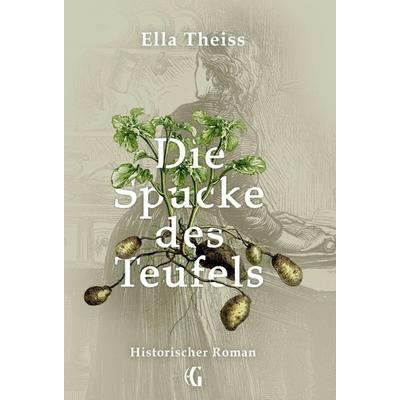 Die Spucke des Teufels, Gebundene Ausgabe von Ella Theiss, Tredition, 978-3-347-18440-4