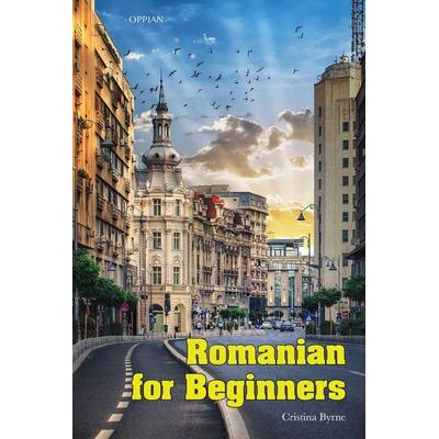 Romanian for Beginners, Taschenbuch von Cristina Byrne, Oppian, 978-951-877-137-4