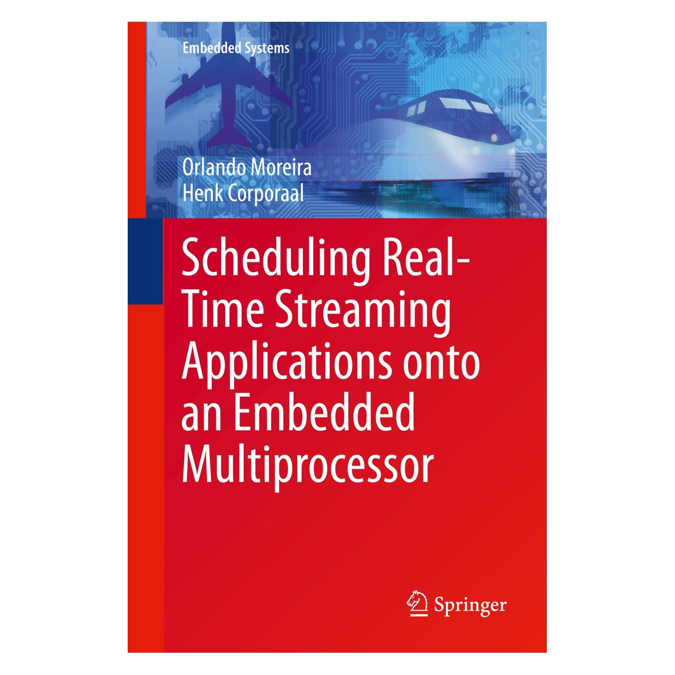 Springer Moreira:Scheduling Real-Time Streaming (9783319012452)