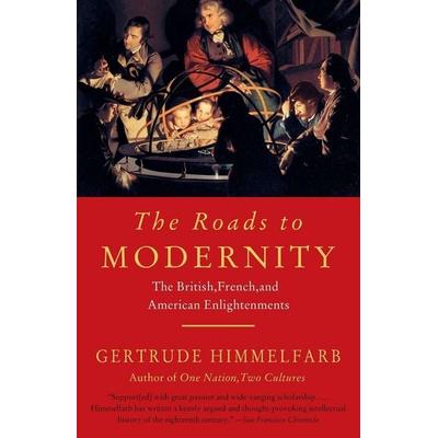 The Roads to Modernity, Taschenbuch von Gertrude Himmelfarb, Knopf Doubleday Publishing Group, 978-1-4000-7722-9